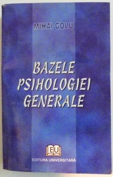 BAZELE PSIHOLOGIEI GENERALE , 2002