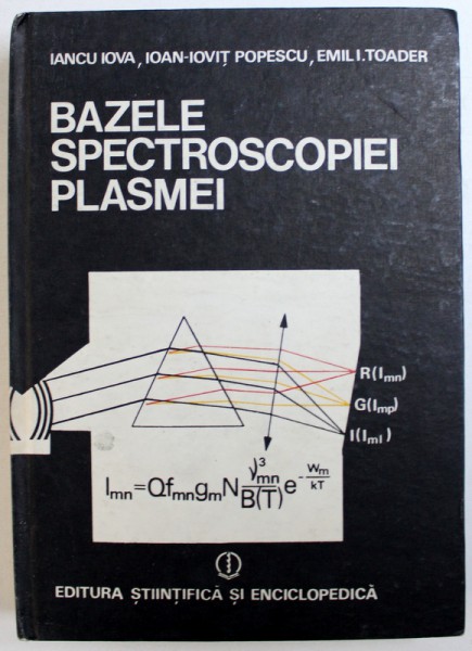 BAZELE SPECTROSCOPIEI PLASMEI de IANCU IOVA ...EMIL I. TOADER , 1987