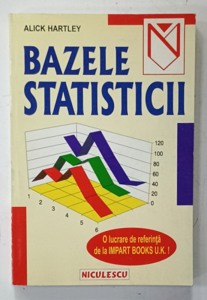 BAZELE STATISTICII de ALICE HARTLEY , 1999
