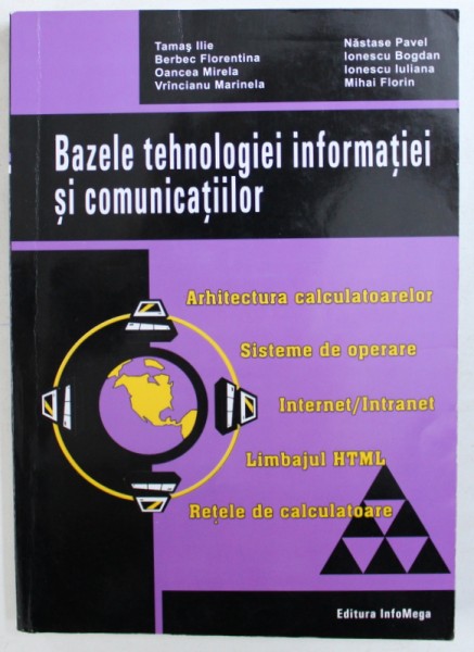 BAZELE TEHNOLOGIEI INFORMATIEI SI COMUNICATIILOR de TAMAS ILIE ... MIHAI FLORIN , 2004