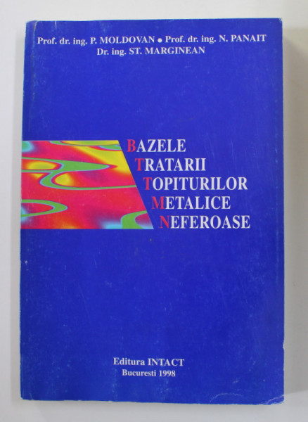 BAZELE TRATARII TOPITURILOR METALICE NEFEROASE de P. MOLDOVAN ...ST. MARGINEAN , 1998