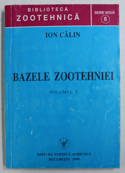 BAZELE ZOOTEHNIEI VOL. I de ION CALIN , 1999