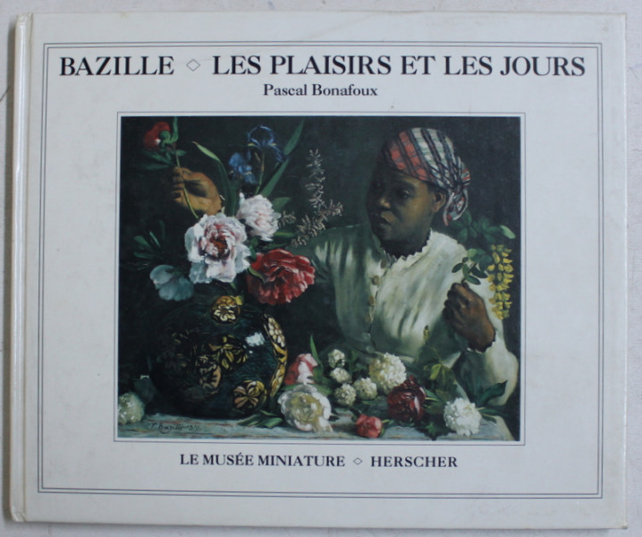 BAZILLE  - LES PLAISIRS ET LES JOURS par PASCAL BONAFAUX , 1994