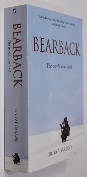 BEARBACK - THE WORLD OVERLAND by Dr. PAT GARROD  , 2017