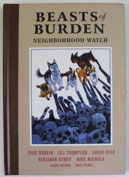 BEASTS OF BURDEN , NEIGHBORHOOD WATCH by EVAN DORKIN ,  art by JILL THOMPSON and BENJAMIN DEWEY , 2019, BENZI DESENATE *