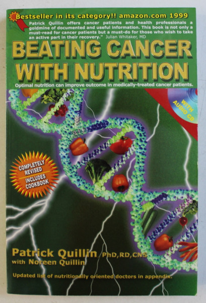 BEATING CANCER WITH NUTRITION by PATRICK QUILLIN  , NOREEN QUILLIN , 2005 + CD
