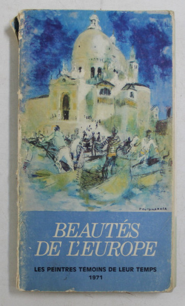 BEAUTES DE L ' EUROPE , LES PEINTRES TEMOINS DE LEUR TEMPS , 1971 *COTOR UZAT