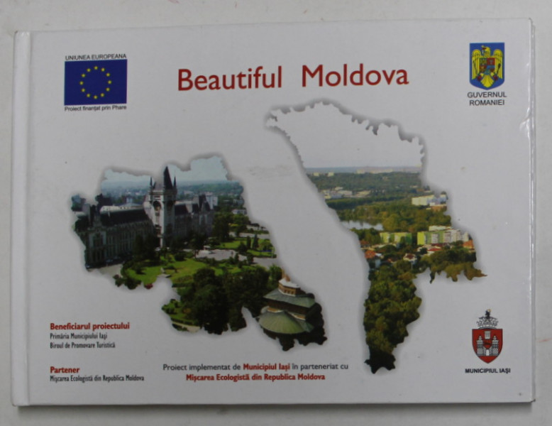 BEAUTIFUL MOLDOVA - ALBUM DE PREZENTARE TURISTICA , 2008