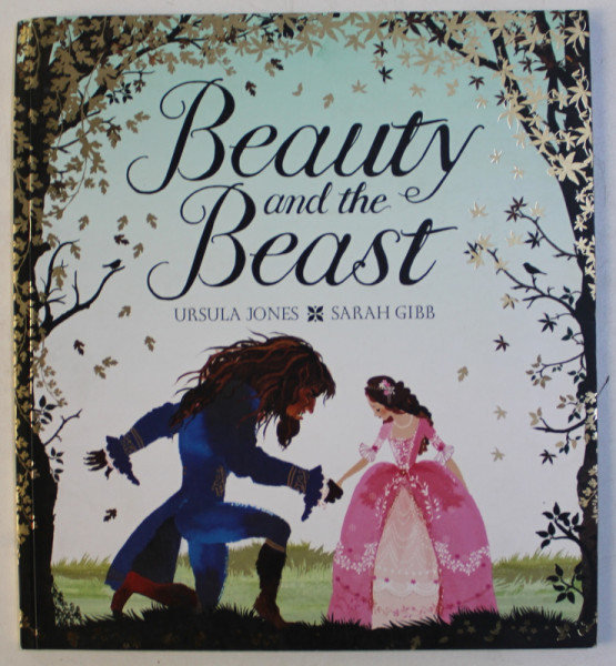 BEAUTY AND THE BEAST by URSULA JONES and SARAH GIBB , 2012