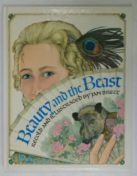 BEAUTY AND THE BEAST , retold and illustrated by JAN BRETT , 1989
