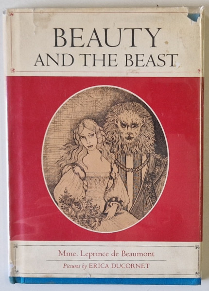 BEAUTY AND THE BEAST by Mme . Leprince de Beaumont , pictures by ERICA DUCORNET , 1969