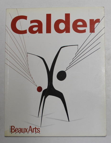 BEAUX ARTS MAGAZINE - HORS SERIE - CALDER , 1996