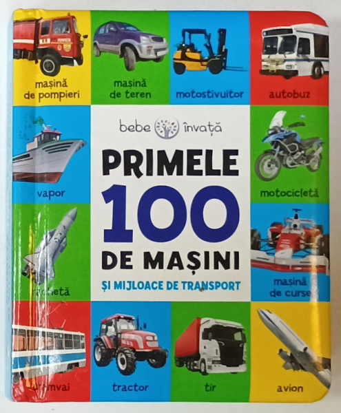 BEBE INVATA PRIMELE 100 DE MASINI SI MIJLOACE DE TRANSPORT , 2019
