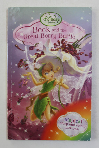 BECK AND THE GREAT BERRY BATTLE , by LAURA DRISCOLL , illustrated by JUDITH HOLMES CLARKE , 2011