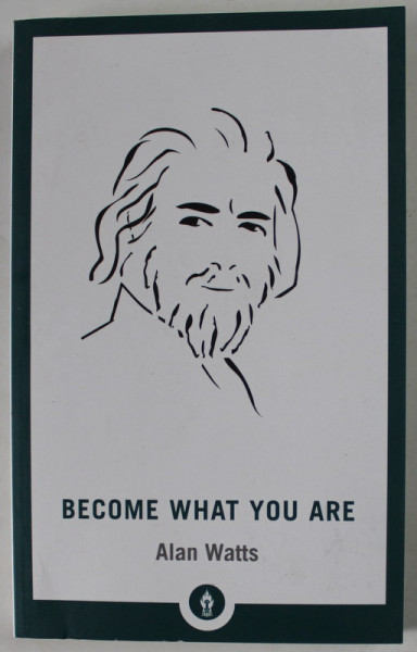 BECOME WHAT YOU ARE by ALAN WATTS , 2018