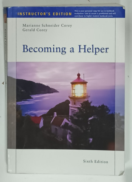 BECOMING A HELPER by MARIANNE SCHNEIDER COREY and GERLAD COREY , INSTRUCTOR 'S EDITION , 2011, PREZINTA URME DE UZURA