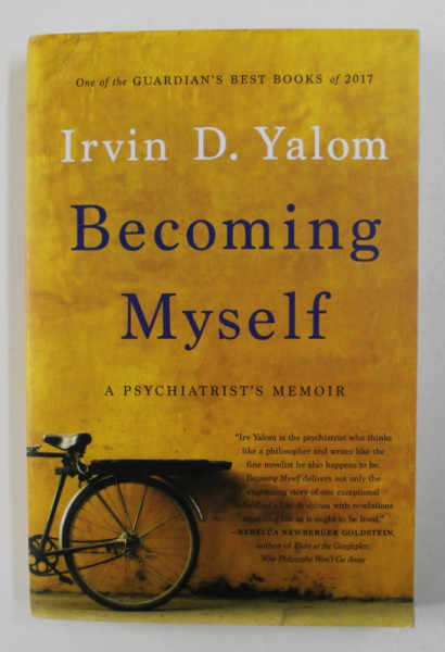 BECOMING MYSELF by IRVIN D. YALOM , A PSYCHIATRIST 'S MEMOIR , 2019