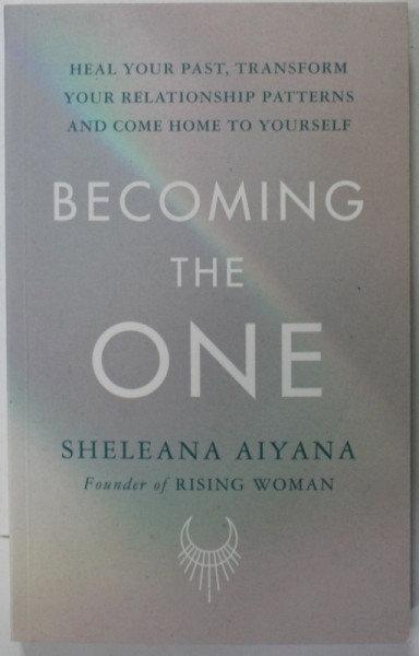 BECOMING THE ONE by SHELEANA AIYANA , 2022