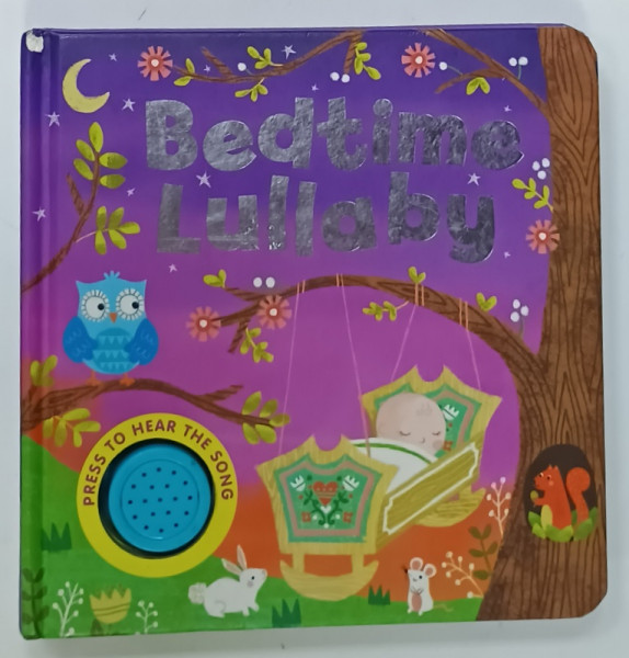 BEDTIME LULLABY , 2017 , CONTINE MECANISM CARE EMITE SUNETE PRIN APASARE , LIPSA  BATERIE *