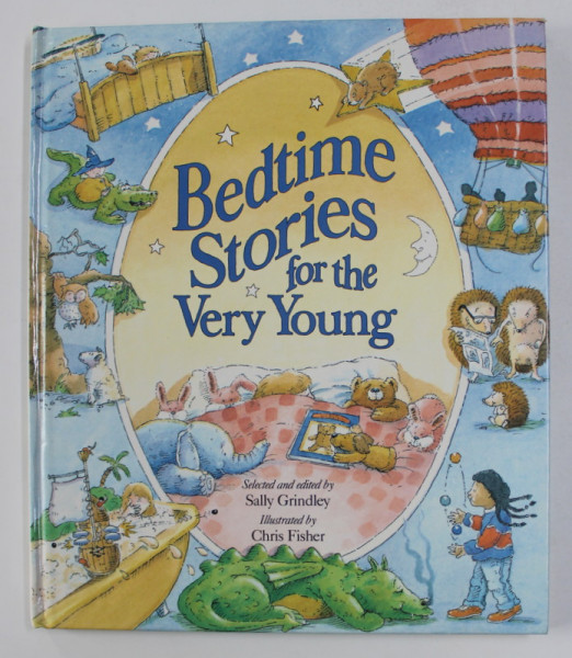 BEDTIME STORIES FOR THE VERY YOUNG edited by SALLY GRINDLEY , 1991