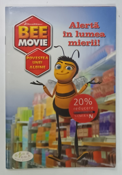 BEE MOVIE , POVESTEA UNEI ALBINE , ALERTA IN LUMEA MIERII ! , text de JENNIFER  FRANTZ , ilustratii de STEVEN E. GORDON si KANILA TRIPP , 2007