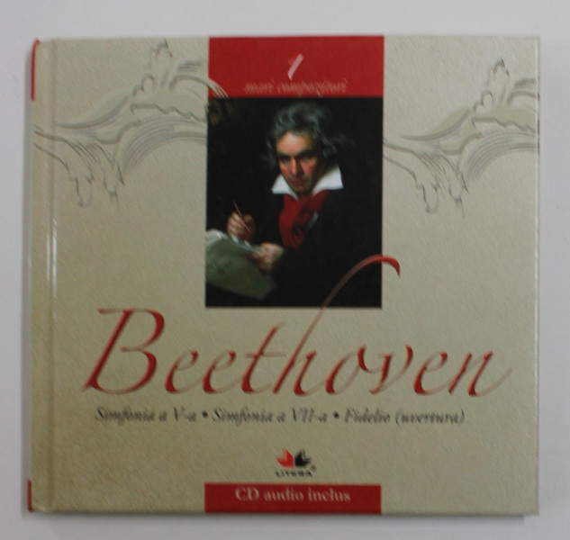 BEETHOVEN , SIMFONIA A - V -A , A VII -A , FIDELIO - UVERTURA , 2011 , CD INCLUS *