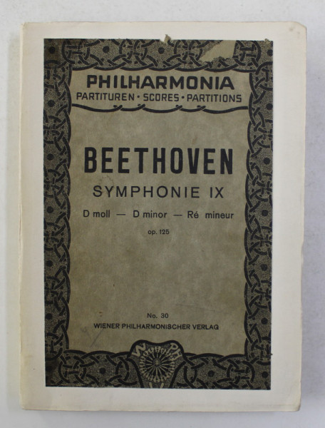 BEETHOVEN - SYMPHONIE IX - , OP. 125 , RE MINEUR , TEXT IN GERMANA , ENGLEZA , FRANCEZA , 1941