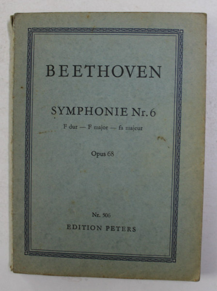 BEETHOVEN - SYMPHONIE NR. 6 , FA MAJEUR , OPUS 68 , EDITIE INTERBELICA