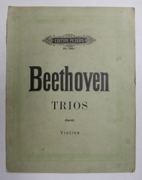 BEETHOVEN - TRIOS - DAVID - VIOLINE , VOLUMUL I - EDITIE INTERBELICA