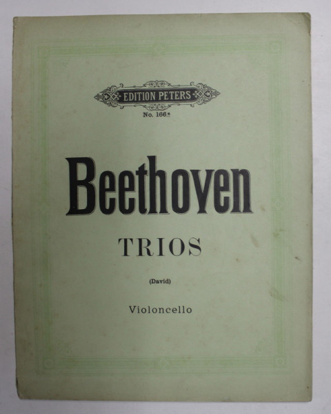 BEETHOVEN - TRIOS - DAVID - VIOLONCELLO , VOLUMUL I , INTERBELICA