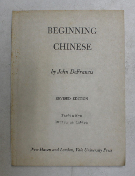 BEGINNING CHINESE by JOHN DEFRANCIS , Partea a II a