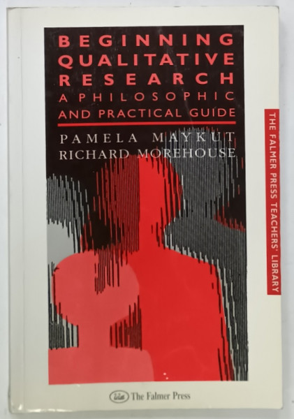 BEGINNING QUALITATIVE RESEARCH , A PHILOSPOHIC AND PRACTICAL GUIDE by PAMELA  MAYKUT and RICHARD  MOREHOUSE , 1994, SUBLINIATA