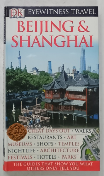 BEIJING and SHANGHAI , EYEWITNESS TRAVEL GUIDE ,  2009