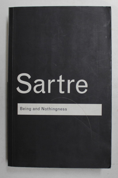 BEING AND NOTHINGNESS - AN ESSAY ON PHENOMENOLOGICAL ONTOLOGY by JEAN  - PAUL SARTRE , 2005
