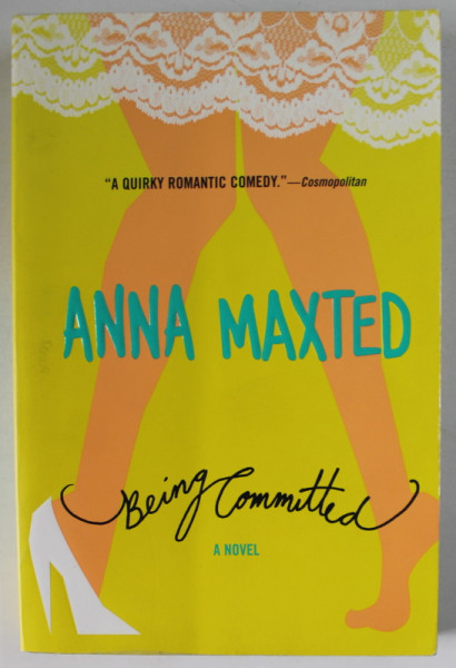 BEING COMMITTED by ANNA MAXTED , 2004