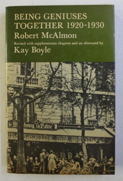 BEING GENIUSES TOGETHER 1920 - 1930 by ROBERT MCALMON , 1984