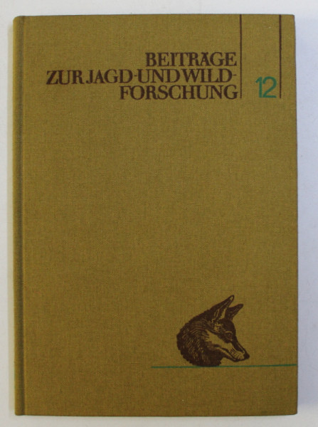 BEITRAGE ZUR JAGDUND WILDFORSCHUNG XII von HANS STUBBE , 1982 *SEMNATURA