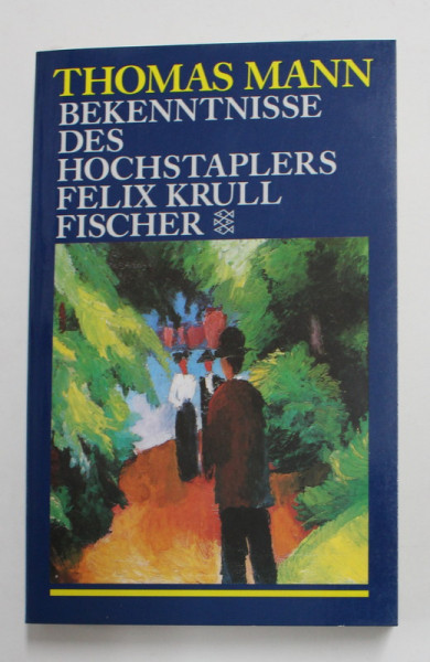 BEKENNTNNISSE DES HOCHSTAPLERS FELIX KRULL,  DER MEMOIREN ERSTER TEIL von THOMAS MANN , 1990