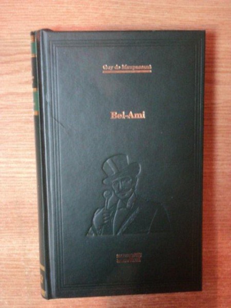 BEL-AMI  GUY DE MAUPASSANT , 2010