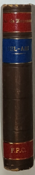 BEL - AMI , roman de GUY DE MAUPASSANT , 1901
