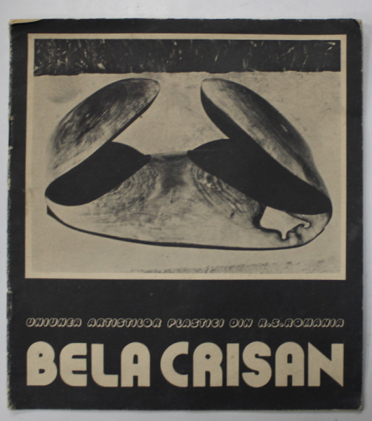 BELA  CRISAN , CATALOG DE EXPOZITIE , 1987