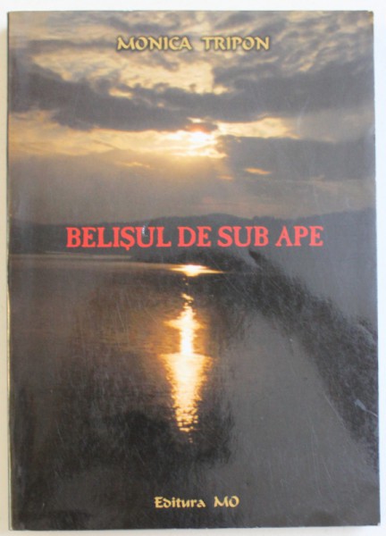 BELISUL DE SUB APE de MONICA TRIPON ,  2003