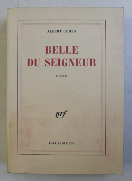 BELLE DU SEIGNEUR - roman par ALBERT COHEN , 1968