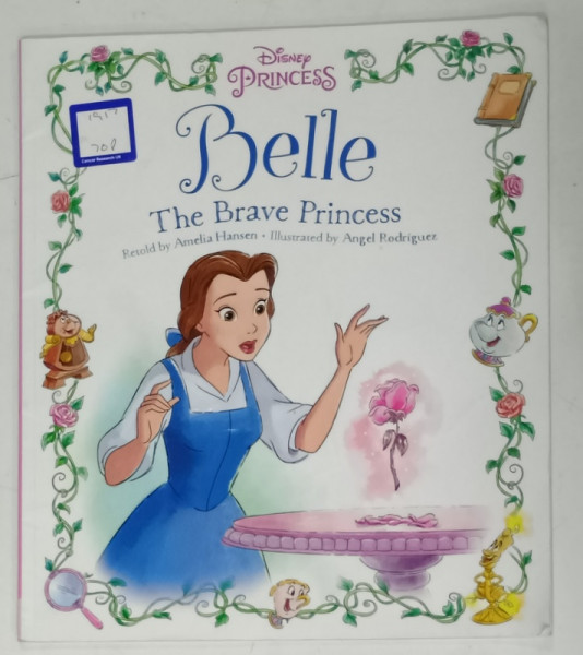 BELLE , THE BRAVE PRINCESS , retold by AMELIA HANSEN , illustrated by ANGEL RODRIGUEZ , 2020