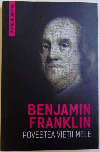 BENJAMIN FRANKLIN , POVESTEA VIETII MELE , 2016 * MICI DEFECTE