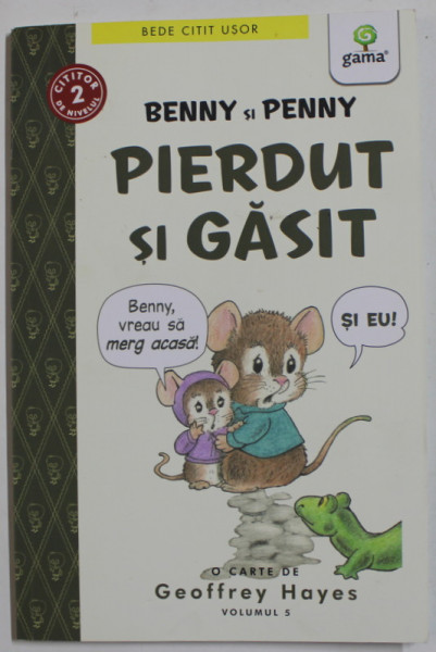 BENNY si PENNY , PIERDUT SI GASIT de GEOFFREY HAYES , VOLUMUL 5 , 2019, BENZI DESENATE