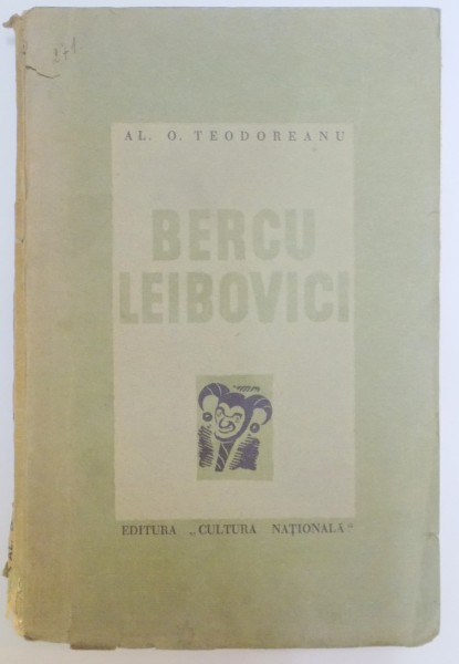 BERCU LEIBOVICI de AL. O. TEODOREANU  *CONTINE DEDICATIA AUTORULUI 1935