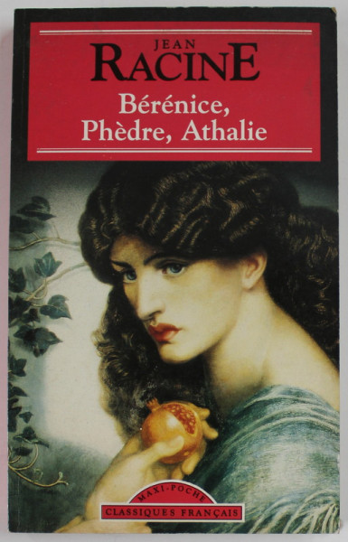 BERENICE , PHEDRE , ATHALIE par JEAN RACINE , TRAGEDIE , 1995