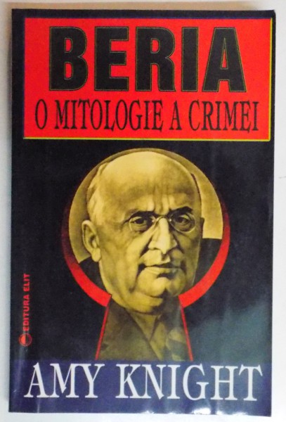 BERIA , O MITOLOGIE A CRIMEI de AMY KNIGHT , 1993