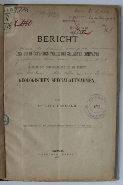 BERICHT UBER DIE IM OSTLICHEN THEILE DES SZILAGYER COMITATES , GEOLOGISCHEN SPECIALAUFNAHMEN von Dr. KARL HOFMANN , 1878 , TEXT IN LB. GERMANA